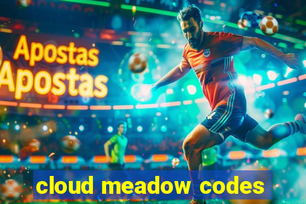 cloud meadow codes